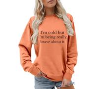 Kluantou Sudadera para mujer I'm Cold But Being Really Brave About It Print Sudadera Cuello Redondo Manga Larga Jersey sin Capucha Diseño Libros Parte Superior Casual Suave Cómodo Ropa de Tiempo Libre