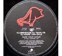 Klubbheads - Raise your hands (Full Club Mix, 1998, vs. DJ Mark van Dale) [Vinyl Single]
