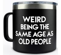 Klubi Funny Birthday Gifts for Men - Weird es la misma edad que la taza de personas mayores de la gente de la gente de la vieja
