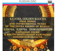 Klucha, Golden Klucha - Folk Songs and Instrumental Tunes of the Penza region of Russia
