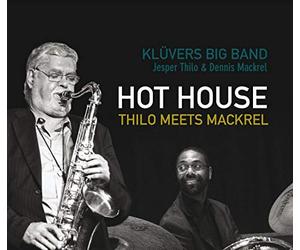 KLÜVERS BIG BAND W. JESPER THILO - HOT HOUSE