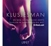 Klusjesman - En Nog 10 Erotische Korte Verhalen In Samenwerking Met Erika Lust