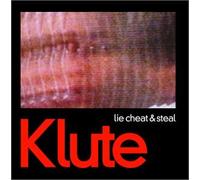 Klute - Lie Cheat & Steal