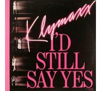 Klymaxx - I'd still say yes / Vinyl single [Vinyl-Single 7'']