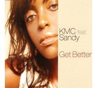 Kmc Feat.Sandy - Get Better Remix [Import]