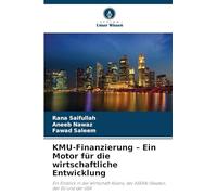 KMU-Finanzierung - Ein Motor für die wirtschaftliche Entwicklung: Ein Einblick in die Wirtschaft Asiens, der ASEAN-Staaten, der EU und der USA