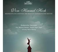 Knabenchor Hannover/Hennig - Vom Himmel hoch (Weihnachtliche Kantaten)