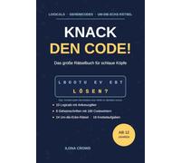 KNACK DEN CODE: Das große Rätselbuch für schlaue Köpfe Logicals · Um-die-Ecke-Rätsel · Geheimcodes · Knobelaufgaben