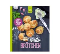 KNALLER-Brötchen: Kreative Brötchen und Brote aus dem Thermomix®