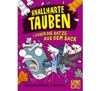 Knallharte Tauben lassen die Katze aus dem Sack (Band 5): Löse spannende Kriminalfälle mit der Tauben-Gang - Lustige Kinderbuchreihe ab 8 Jahren - Wow! Das will ich lesen.
