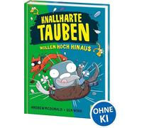 Knallharte Tauben wollen hoch hinaus (Band 8): Löse spannende Kriminalfälle mit der Tauben-Gang - Lustige Kinderbuchreihe ab 8 Jahren - Wow! Das will ich lesen!