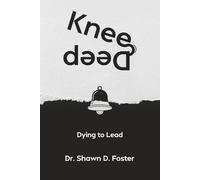 Knee Deep: Dying to Lead