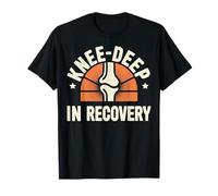 Knee-Deep In Recovery Reemplazo De Rodilla Camiseta
