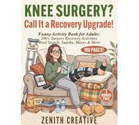 Knee Surgery? Call It a Recovery Upgrade!: Funny Activity Book for Adults: 200+ Surgery Recovery Activities - Women - Word Search, Sudoku, Mazes & More