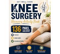 Knee Surgery Recovery Activity Book: 136 Pages of Puzzles to Beat Boredom During Recovery | Crossword, Word Search, Sudoku, Mazes, Cryptograms & Trivia | Get Well Gift for Adults