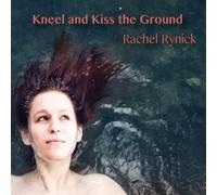 Kneel & Kiss the Ground