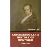 Knickerbocker’s History of New York, Complete