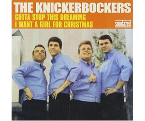 Knickerbockers - Gotta Stop This Dreaming I Want A Girl For Christmas