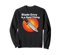 Knife Collector Blade Envy Is A Real Thing Funny Sudadera