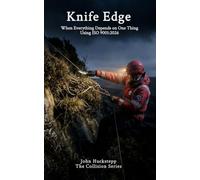 Knife Edge: When Everything Depends on One Thing. Using ISO 9001:2026 (The Collision Series)