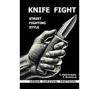 Knife fight. Street fighting style. Urban survival protocol. ([EN] Real Survival Manual)