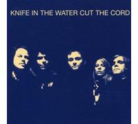 Knife in the Water - Cut the Chord