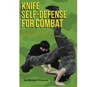 Knife Self-Defense For Combat: Special forces / Ranger-UDT / Seal hand-to-hand combat / Special weapons / Special tactics series