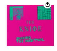 Knife - Shaking the Habitual