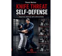 Knife Threat Self-Defense: Practical Martial Arts Applications