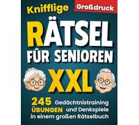 Knifflige Rätsel für Senioren: Gedächtnistraining und Denkspiele in einem großen Rätselbuch (Großdruck)