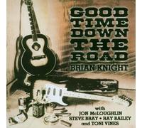 Knight Brian - Good Time Down the Road