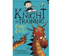 Knight in Training: Combat at the Castle: Book 5