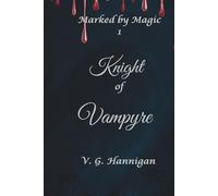 Knight of Vampyre: (The Hidden world) (Marked by Magic)