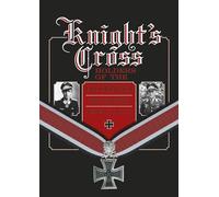 Knight’s Cross Holders of the Fallschirmjäger: Hitler’s Elite Parachute Force at War, 1940-1945