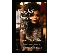 Knightly Forest -A Love Thee Elite 3: Beautiful double edged blades, touch me if you dare. Sharp and crisp steel kisses blissfully whisper through the ... Love from Thee Elite comes Knightly.