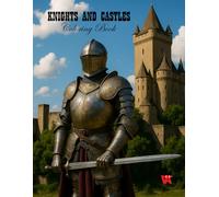Knights and Castles: Knights and Castles Coloring Book