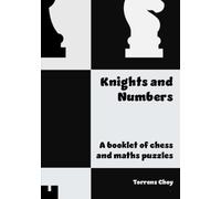 Knights and Numbers: A booklet of chess and maths puzzles