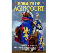 Knights of Agincourt: A Roll of Honour