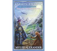 Knights of Eternity: The Wisdom Within (The Ascension Saga)