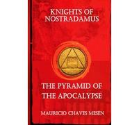 KNIGHTS OF NOSTRADAMUS: THE PYRAMID OF THE APOCALYPSE