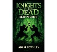 Knights of the Dead: Dead Position