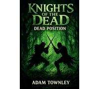 Knights of the Dead: Dead Position