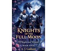 Knights of the Full Moon: 4 (Of Knights and Wizards)