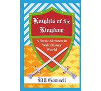 Knights of the Kingdom: Heroic Adventure in Walt Disney World