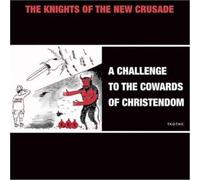 Knights Of The New Crusade - A Challenge To The Cowards Of Christendom