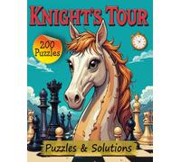 Knight's Tour Puzzle Book: 200 Puzzles to Complete with Solutions.