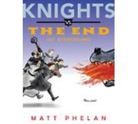 Knights Vs. The End (of Everything) (ebook)