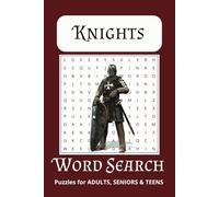 Knights Word Search Puzzle Book: Words Searches with Easy to Read Print about Knights, Medieval Weapons, Dragons and More | 6x9 inches, 110 pages | ... Gift for Vacations, Holidays and Free Times