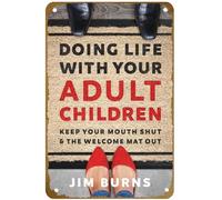 KNIOIL Doing Life with Your Adult Children: Keep Your Mouth Shut and the Welcome Mat Out, póster de metal vintage con logotipo de familia, club, bar, cafetería, dormitorio, decoración de pared, regalo