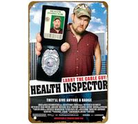 KNIOIL Larry the Cable Guy: Health Inspector They 'll give anyone a badge 2006 Póster de la película vintage de metal con logotipo de club familiar, bar, cafetería, dormitorio, decoración de pared